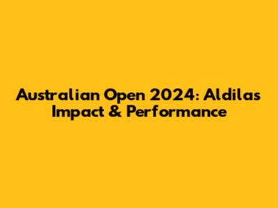 Australian Open 2024: Aldila's Impact & Performance