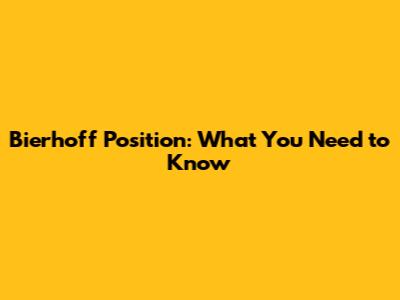 Bierhoff Position: What You Need to Know