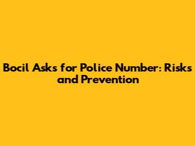 Bocil Asks for Police Number: Risks and Prevention