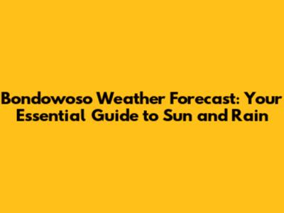 Bondowoso Weather Forecast: Your Essential Guide to Sun and Rain