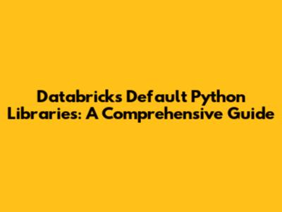 Databricks' Default Python Libraries: A Comprehensive Guide