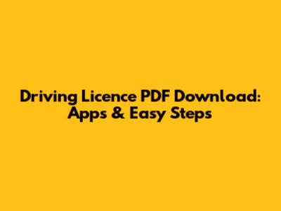 Driving Licence PDF Download: Apps & Easy Steps