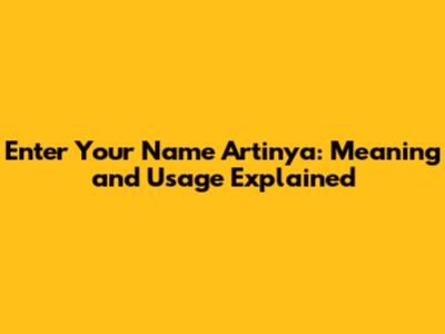 Enter Your Name Artinya: Meaning and Usage Explained