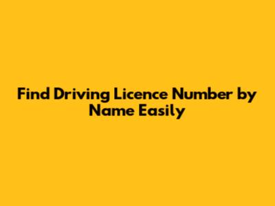 Find Driving Licence Number by Name Easily