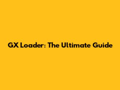 GX Loader: The Ultimate Guide