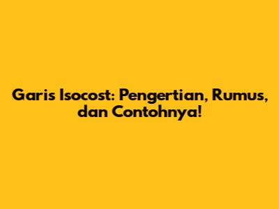 Garis Isocost: Pengertian, Rumus, dan Contohnya!