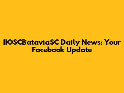 IIOSCBataviaSC Daily News: Your Facebook Update