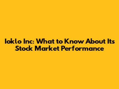 Ioklo Inc: What to Know About Its Stock Market Performance