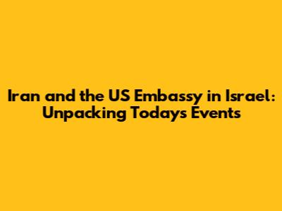 Iran and the US Embassy in Israel: Unpacking Today's Events