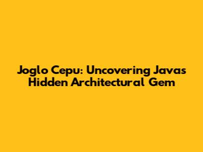 Joglo Cepu: Uncovering Java's Hidden Architectural Gem