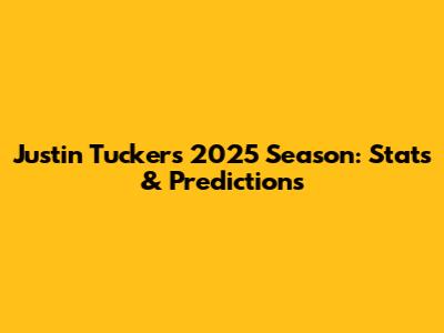 Justin Tucker's 2025 Season: Stats & Predictions