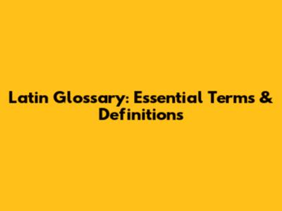 Latin Glossary: Essential Terms & Definitions