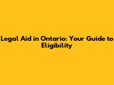 Legal Aid in Ontario: Your Guide to Eligibility