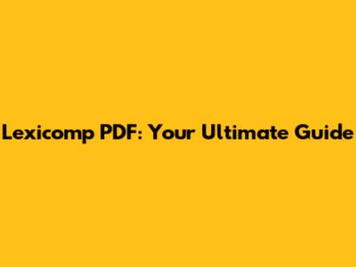 Lexicomp PDF: Your Ultimate Guide