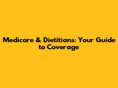 Medicare & Dietitians: Your Guide to Coverage