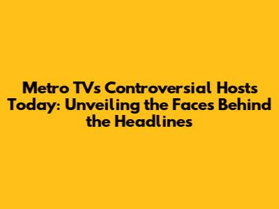 Metro TV's Controversial Hosts Today: Unveiling the Faces Behind the Headlines