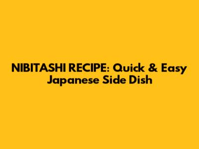 NIBITASHI RECIPE: Quick & Easy Japanese Side Dish