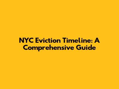 NYC Eviction Timeline: A Comprehensive Guide