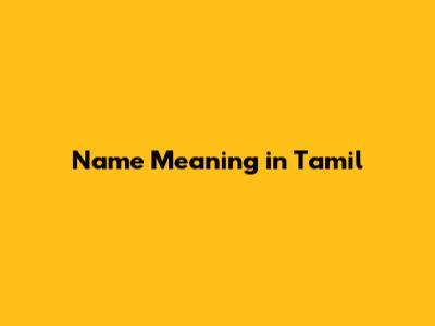 Name Meaning in Tamil