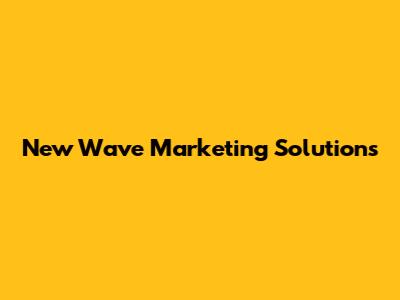 New Wave Marketing Solutions