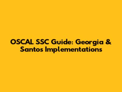 OSCAL SSC Guide: Georgia & Santos Implementations
