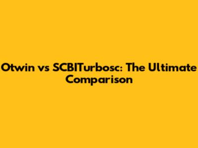 Otwin vs SCBITurbosc: The Ultimate Comparison
