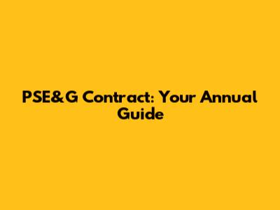 PSE&G Contract: Your Annual Guide