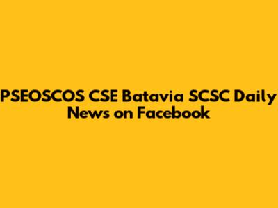 PSEOSCOS CSE Batavia SCSC Daily News on Facebook