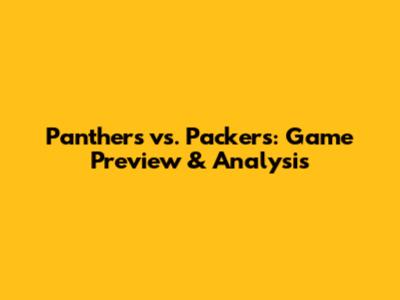 Panthers vs. Packers: Game Preview & Analysis