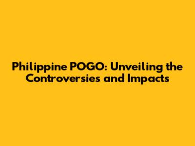 Philippine POGO: Unveiling the Controversies and Impacts