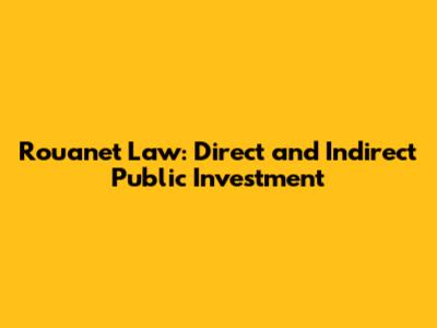 Rouanet Law: Direct and Indirect Public Investment