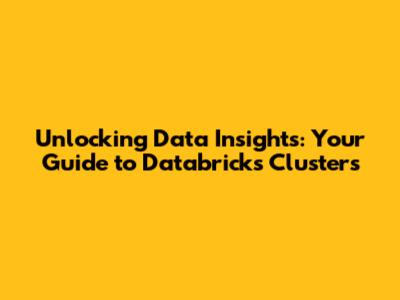 Unlocking Data Insights: Your Guide to Databricks Clusters