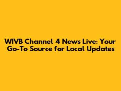 WIVB Channel 4 News Live: Your Go-To Source for Local Updates