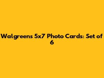 Walgreens 5x7 Photo Cards: Set of 6