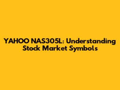 YAHOO NAS305L: Understanding Stock Market Symbols