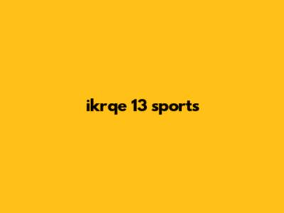 ikrqe 13 sports